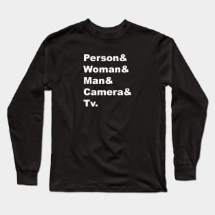 person woman man camera tv Long Sleeve T-Shirt